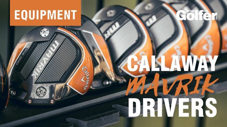Callaway MAVRIK Driver Review｜National Club Golfer