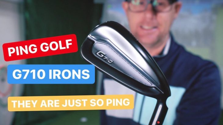 PING G710 IRONS REVIEW｜Mark Crossfield