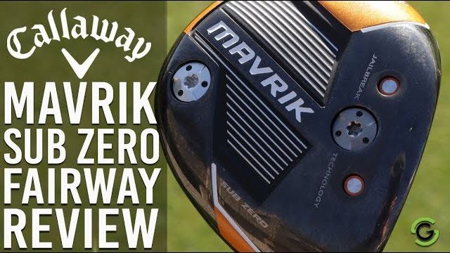 CALLAWAY MAVRIK SUB ZERO FAIRWAY WOOD REVIEW｜Golfshake.com