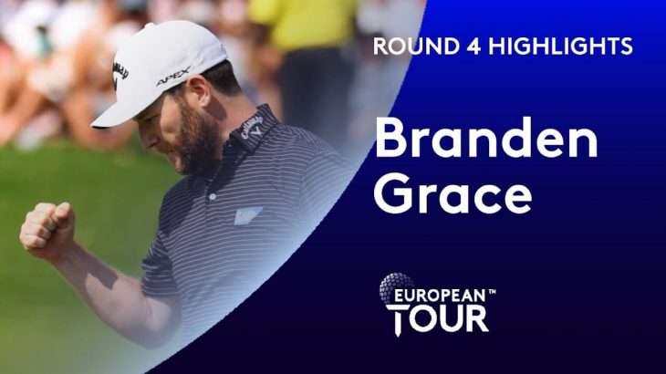 Branden Grace（ブランデン・グレース） Highlights｜Final Round｜South African Open 2020