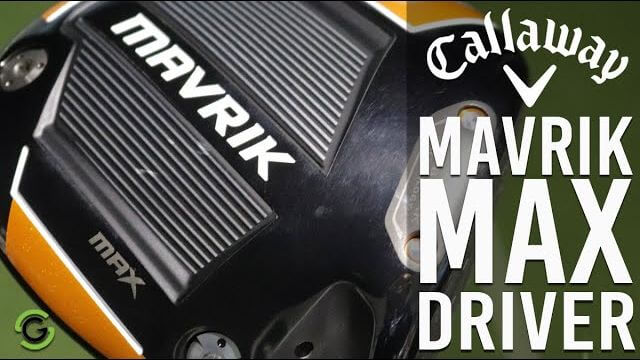 CALLAWAY MAVRIK MAX DRIVER REVIEW｜Golfshake.com