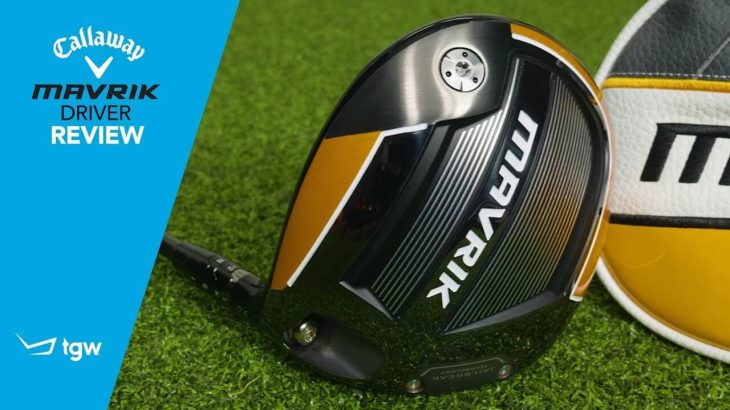 Callaway MAVRIK Driver Review｜TGW – The Golf Warehouse