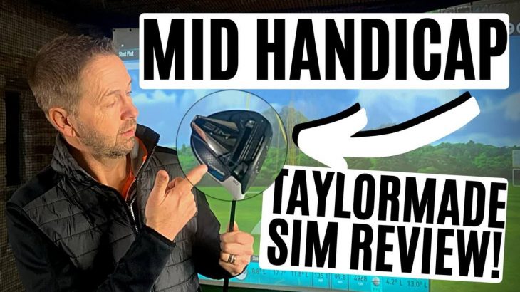 TAYLORMADE SIM DRIVER MID HANDICAP TEST REVIEW｜James Robinson Golf