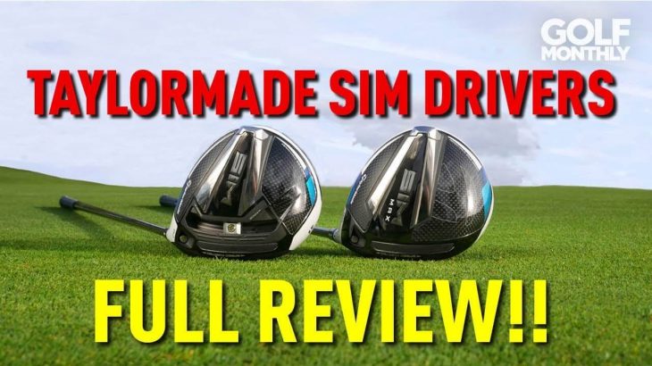 TAYLORMADE SIM DRIVER vs SIM MAX DRIVER FULL REVIEW｜Golf Monthly
