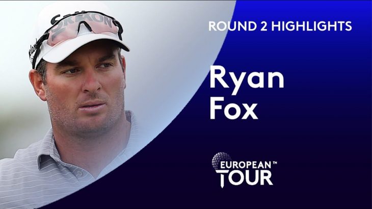Ryan Fox（ライアン・フォックス） Highlights｜Round 2｜ISPS Handa Vic Open 2020
