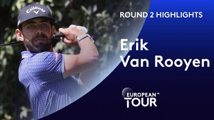 Erik Van Rooyen（エリク・ヴァン・ローエン） Highlights｜Round 2｜WGC – Mexico Championship 2020