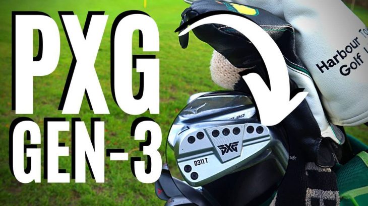 PXG GEN-3 Irons Review｜PXG 0311T、PXG 0311P、PXG 0311XP、PXG 0311 ST Irons｜James Robinson Golf