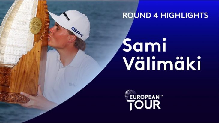 Sami Välimäki（サミ・ヴァリマキ） Highlights｜Round 4｜Oman Open 2020