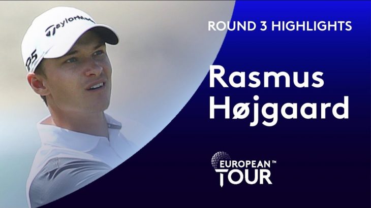 Rasmus Højgaard（ラスムス・ホイガールト） Highlights｜Round 3｜Oman Open 2020