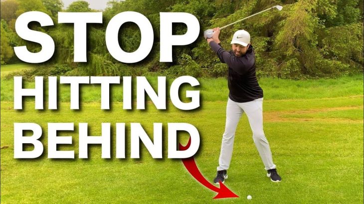 アイアンのダフリ防止対策 3選｜TOP 3 TIPS – STOP HITTING BEHIND THE GOLF BALL