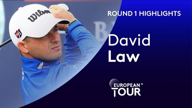 David Law（デイビッド・ロー） Highlights｜Round 1｜2020 Betfred British Masters