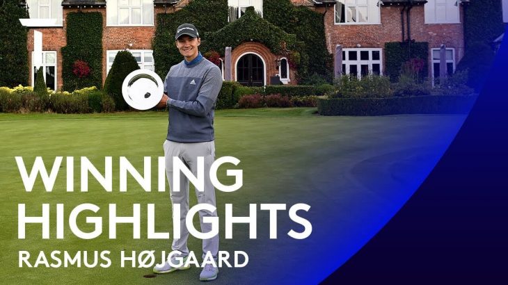 Rasmus Højgaard（ラスムス・ホイガールト） Winning Highlights｜Final Round｜ISPS HANDA UK Championship 2020