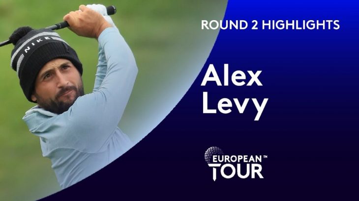 Alexander Levy（アレクサンダー・レビー） Highlights｜Round 2｜Hero Open 2020