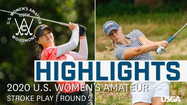 2020 U.S. Women’s Amateur Highlights: Stroke Play, Round 2