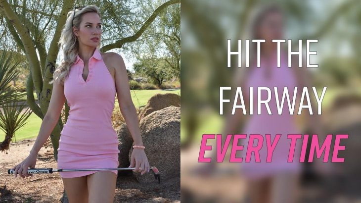 常にフェアウェイに置くためのドライバーの打ち方｜How to Hit the Fairway Every Time｜Paige Spiranac（ペイジ・スピラナック）