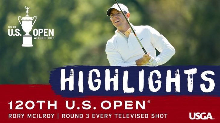 Rory McIlroy（ローリー・マキロイ） Highlights｜Every Shot｜Round 3｜2020 U.S. Open Championship