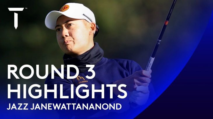 Jazz Janewattananond（ジャズ・ジェーンワタナノンド） Highlights｜Round 3｜2020 Dubai Duty Free Irish Open