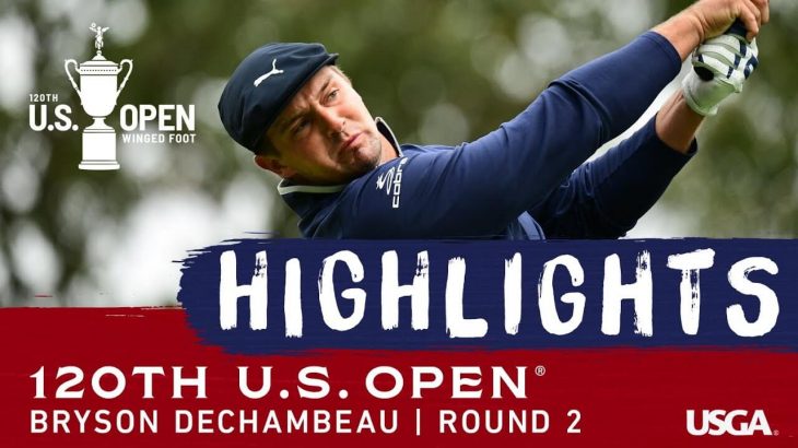 Bryson Dechambeau（ブライソン・デシャンボー） Highlights｜Round 2｜2020 U.S. Open Championship