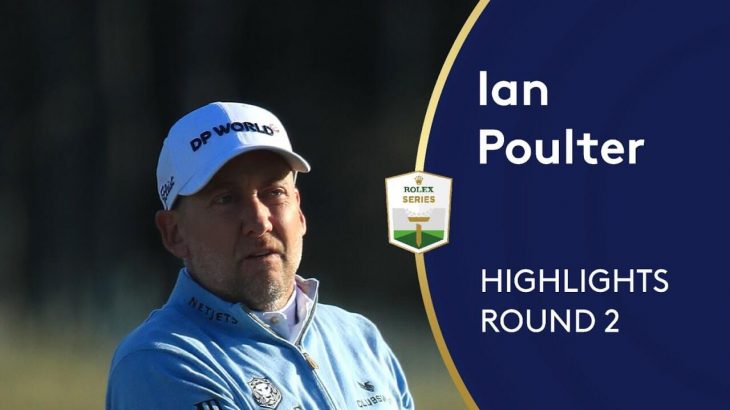 Ian Poulter（イアン・ポールター） Highlights｜Round 2｜Aberdeen Standard Investments Scottish Open 2020