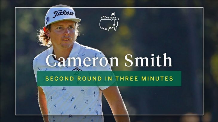 Cameron Smith（キャメロン・スミス） Highlights｜Round 2｜The Masters 2020