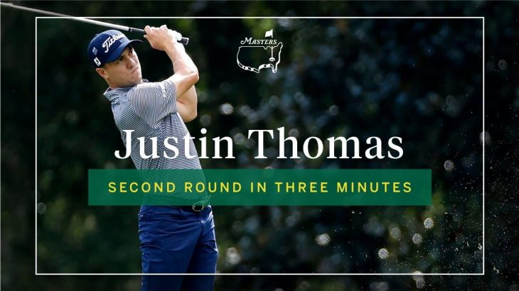 Justin Thomas（ジャスティン・トーマス） Highlights｜Round 2｜The Masters 2020