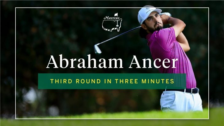 Abraham Ancer（アブラハム・アンサー） Highlights｜Round 3｜The Masters 2020
