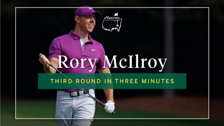 Rory McIlroy（ローリー・マキロイ） Highlights｜Round 3｜The Masters 2020
