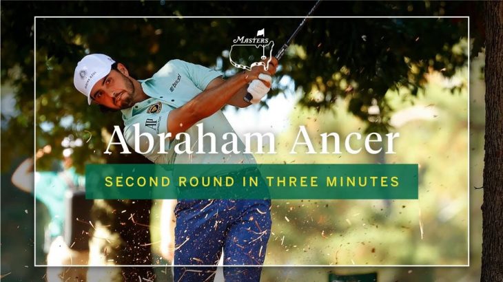 Abraham Ancer（アブラハム・アンサー）　Highlights｜Round 2｜The Masters 2020