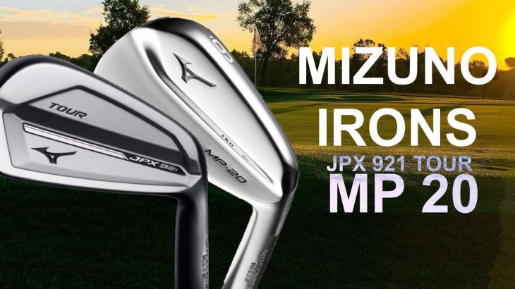 MIZUNO JPX921 TOUR IRONS vs MP-20 IRONS REVIEW｜Mark Crossfield