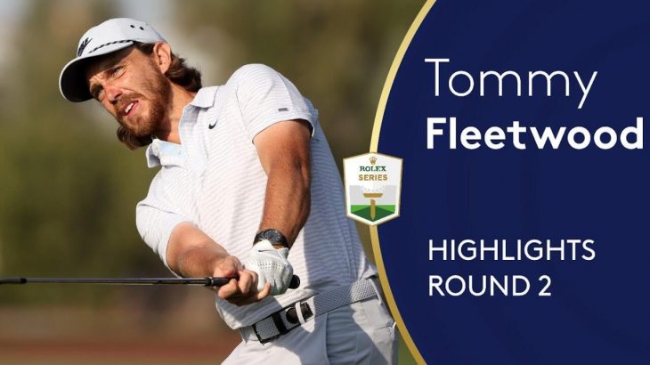 Tommy Fleetwood（トミー・フリートウッド） Highlights｜Round 2｜DP World Tour Championship 2020