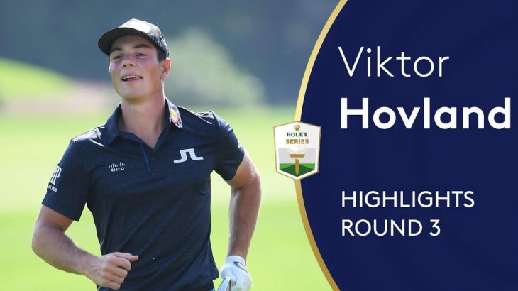 Viktor Hovland（ヴィクトル・ホブランド） Highlights｜Round 3｜2020 DP World Tour Championship