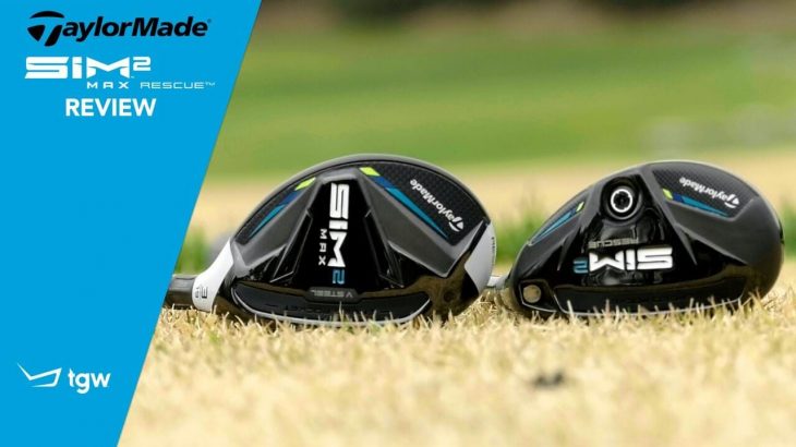 TaylorMade SIM2 MAX Rescue Review｜TGW – The Golf Warehouse