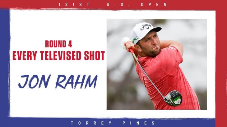 Jon Rahm（ジョン・ラーム） Every Televised Shot｜Final Round｜2021 U.S. Open Championship