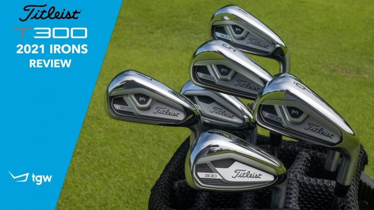 Titleist T300 Irons 2021 Review｜TGW – The Golf Warehouse