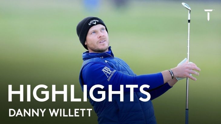 Danny Willett（ダニー・ウィレット）Highlights｜Round 3｜Alfred Dunhill Championship 2021