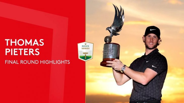 Thomas Pieters（トーマス・ピーターズ） Highlights｜Round 4｜Abu Dhabi HSBC Championship 2022