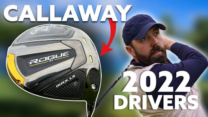 Callaway ROGUE ST MAX Drivers Review｜Rick Shiels Golf