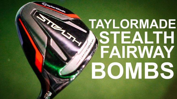 Taylormade STEALTH Fairway Wood Review｜Mark Crossfield