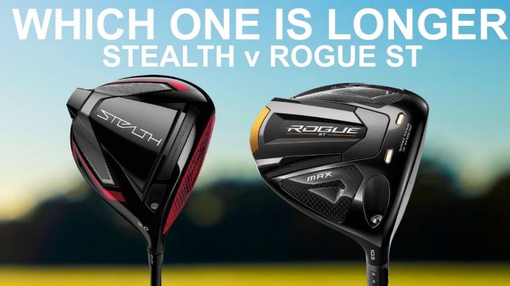 Taylormade STEALTH Driver vs Callaway ROGUE ST MAX Driver Review｜Mark Crossfield