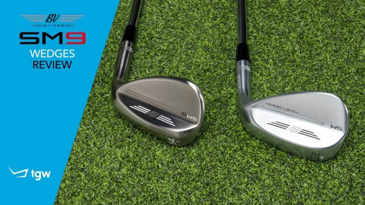 Titleist VOKEY SM9 Wedges Review｜TGW – The Golf Warehouse