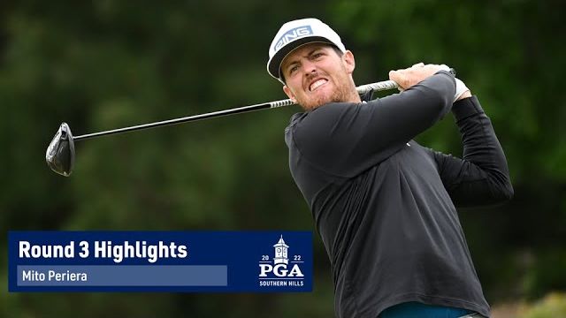 Guillermo Mito Pereira（ギジェルモ・ペレイラ） Highlights｜Round 3｜PGA Championship 2022