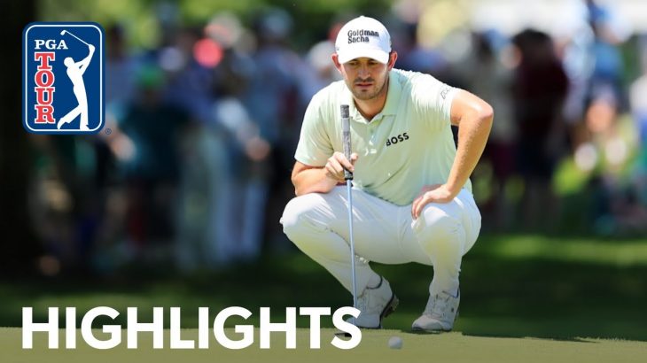 Patrick Cantlay（パトリック・カントレー） Highlights｜Round 3｜Travelers Championship 2022