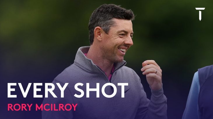 Rory McIlroy（ローリー・マキロイ） Every Shot｜Round 2｜JP McManus Pro-Am 2022