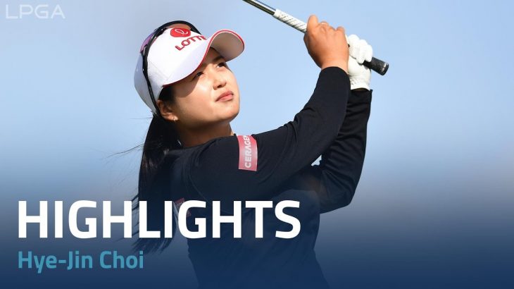 Hye-Jin Choi（チェ・ヘジン） Highlights｜Round 2｜Trust Golf Women’s Scottish Open 2022