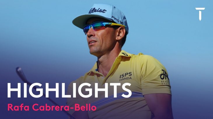 Rafa Cabrera Bello（ラファエル・カブレラ・ベロ） Highlights｜Round 1｜Barracuda Championship 2022