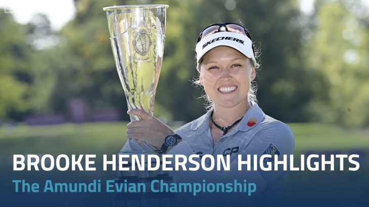 Brooke Henderson（ブルック・ヘンダーソン） Highlights｜Final Round｜The Amundi Evian Championship 2022