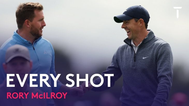 Rory McIlroy（ローリー・マキロイ） Every Shot｜Round 1｜JP McManus Pro-Am 2022