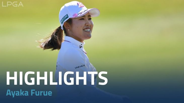 Ayaka Furue（古江彩佳） Highlights｜Final Round｜Trust Golf Women’s Scottish Open 2022