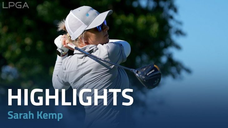 Sarah Kemp（サラ・ケンプ） Highlights｜Round 2｜Kroger Queen City Championship 2022