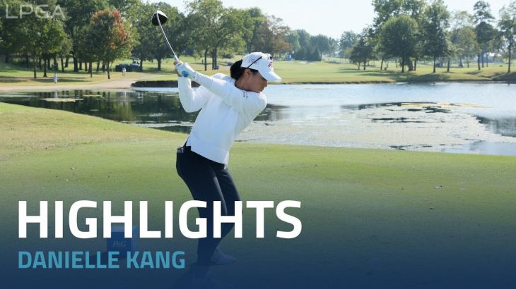 Danielle Kang（ダニエル・カング） Highlights｜Round 2｜NW Arkansas Championship 2022